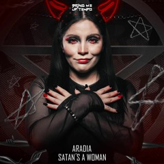 Aradia -  Satan's A Woman