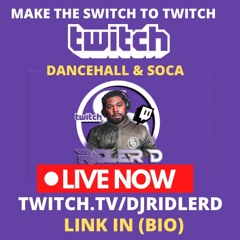 Dancehall & Soca LIVE On TWITCH  13/01/2021 Follow DJ Ridler D