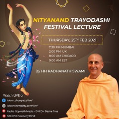 Nityanand Trayodashi Special Class by HH Radhanath Swami Maharaj on 25th Feb 2021