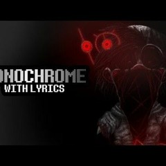 Monochrome with lyrics