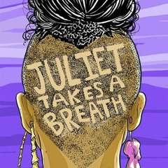 [Read] Online Juliet Takes a Breath BY : Gabby Rivera