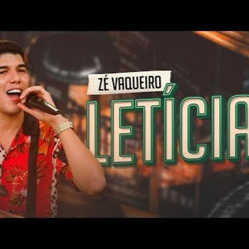 LETICIA - Zé Vaqueiro - Mc Mn E Mc Pr - Dj 33 - 2021