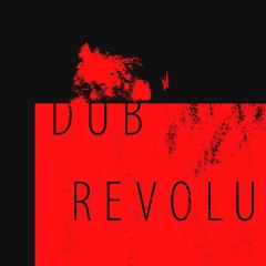 DUB REVOLUTION