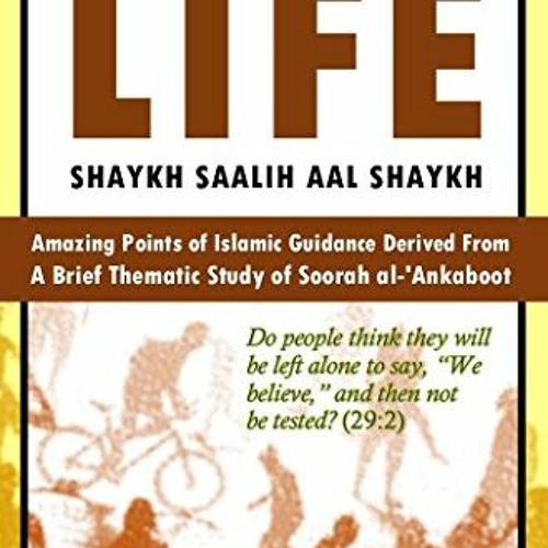 [Access] EBOOK 💛 The Never-Ending Trials of Life: Islamic Guidance Derived from a Br