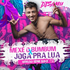 MEXE O BUMBUM X JOGA PRA LUA (VERSÃO FUNK SÉRIE GOLD) - DJ SAMU
