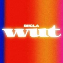 Biicla - Wut