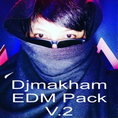 Djmakham EDM Pack V.2