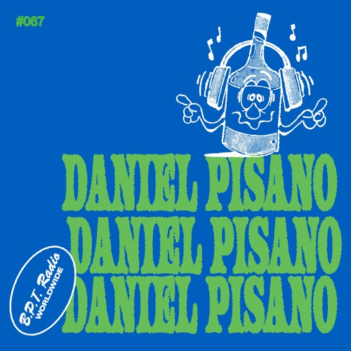B.P.T. Radio 067: Daniel Pisano