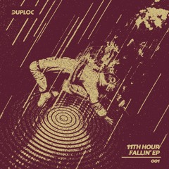 11th Hour - Fallin' EP [DPLC001]