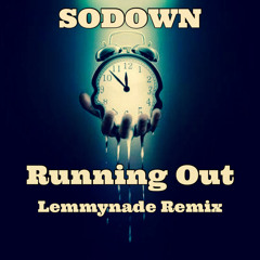 Running Out (Lemmynade Remix)