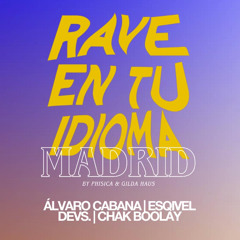RAVE EN TU IDIOMA MADRID - CHAK BOOLAY DJ SET (Indie Dance)