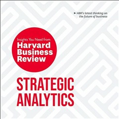 GET [KINDLE PDF EBOOK EPUB] Strategic Analytics: The Insights You Need from Harvard B