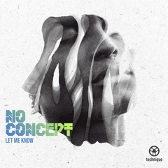 No Concept - Let Me Know