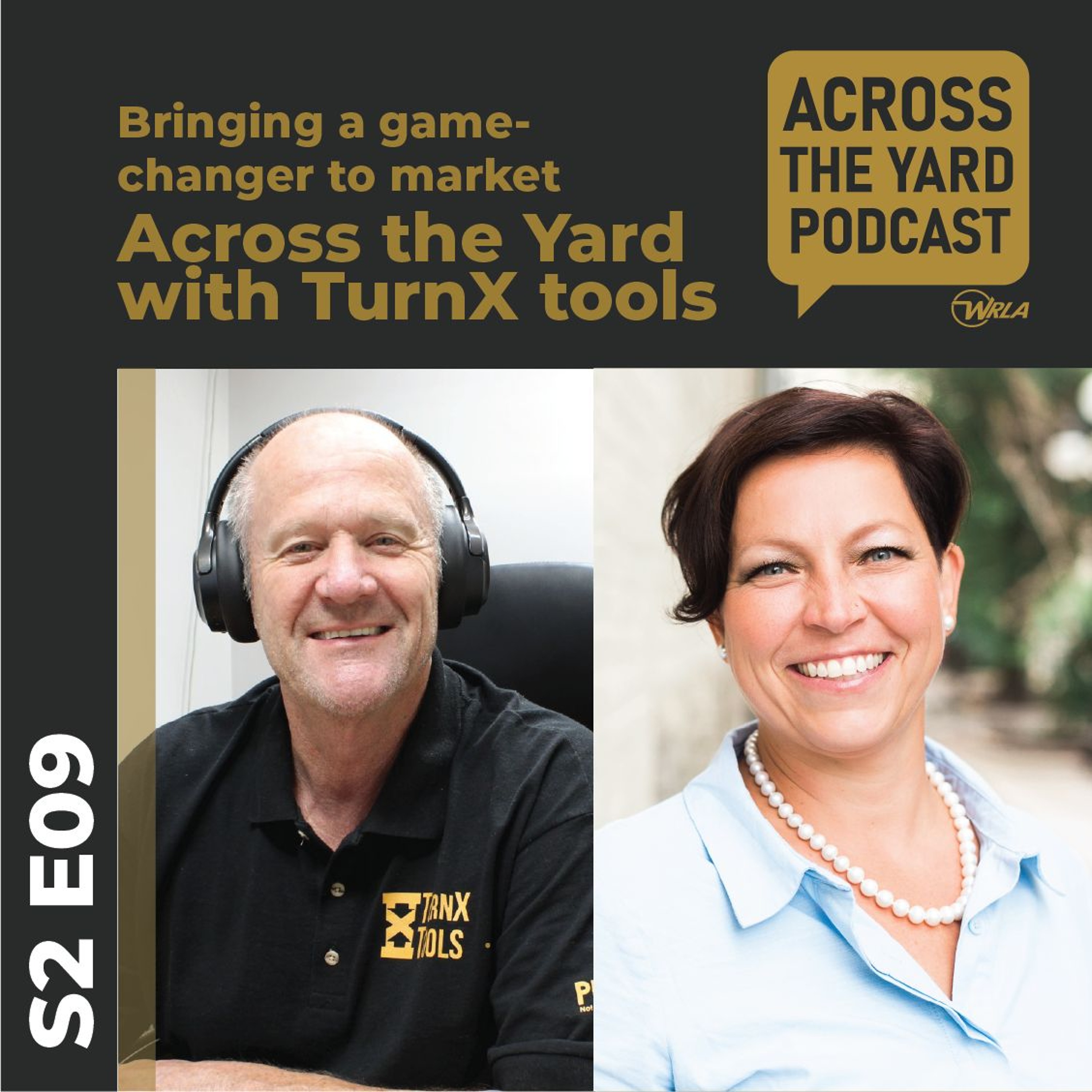 Bringing a game changer to market: Across the Yard with TurnX Tools (S02e09) episode artwork