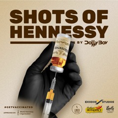 Dollyboy - Shots Of Hennessy