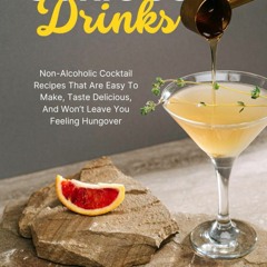 ⚡[PDF]✔ Sober Curious Drinks: Non-Alcoholic Cocktail Recipes That Are Easy to Make,