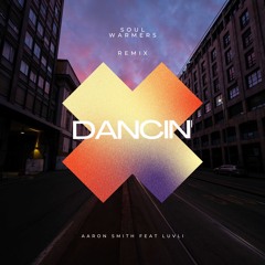 Aaron Smith Feat Luvli - Dancin' (Renard x Løne Døg Remix)