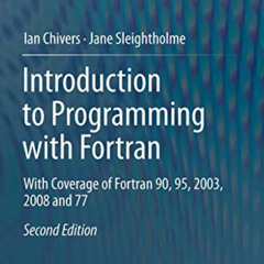 free EBOOK 💙 Introduction to Programming with Fortran: With Coverage of Fortran 90,