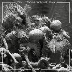 CZN - Canvas ov Blasphemy [E7R047]