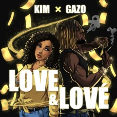 Love & Lové (feat. Gazo)