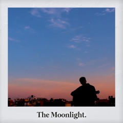 The Moonlight. - Smरn