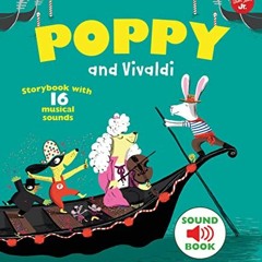 free KINDLE 📁 Poppy and Vivaldi: Storybook with 16 musical sounds (Poppy Sound Books