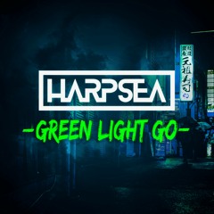 Harpsea - Green Light Go