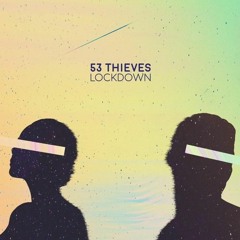 53 Thieves - Lockdown (LOFI Remix)