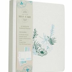 PDF Self-Care 12-Month Undated Planner: (Mindfulness Gifts, Self-Care Gifts for