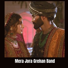 Mera Jora Grehan Band Zeb Bangash