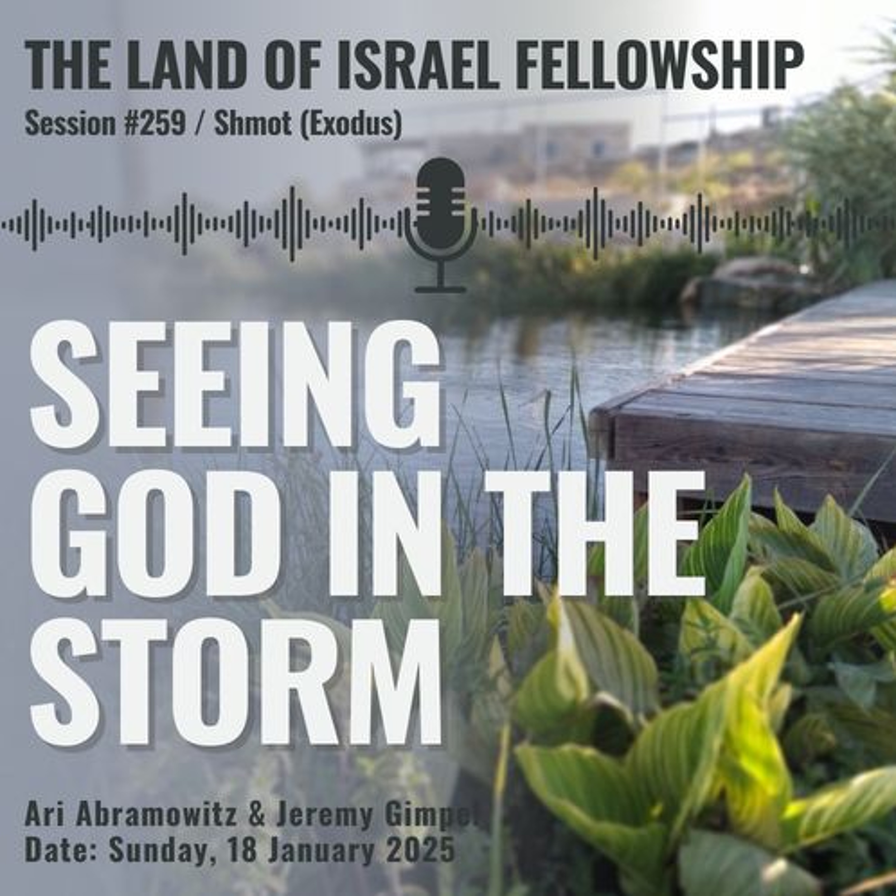Seeing God in the Storm (Parsha Va'eira) | Land of Israel Fellowship
