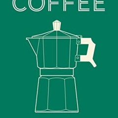 ACCESS KINDLE 📰 The Philosophy of Coffee (British Library Philosophy of series) by