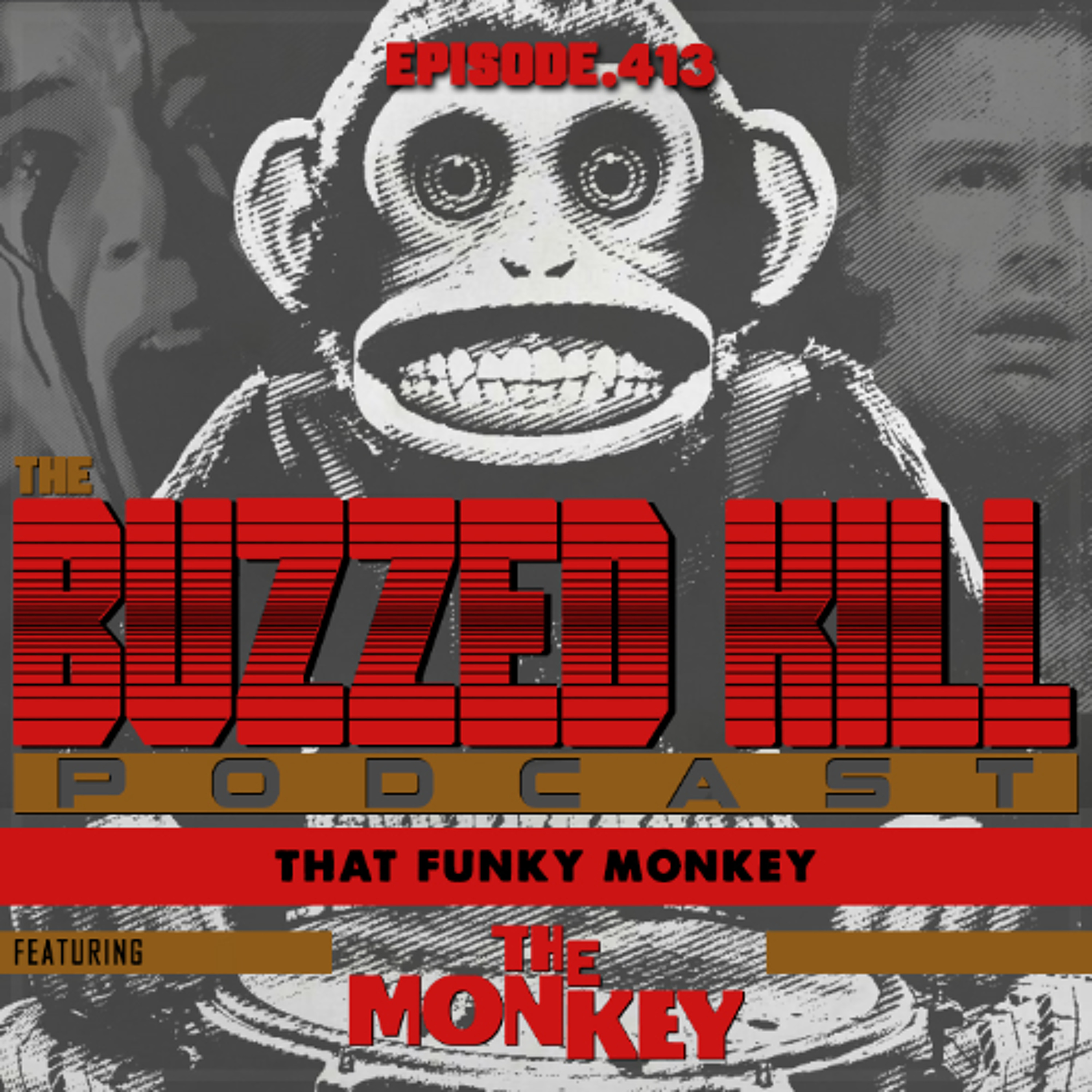 EP413 - That Funky Monkey
