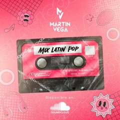 Martin Vega - Mix Latin Pop Clásicos 2024
