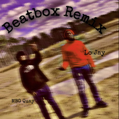 MBG Quay x Lo jay - Beatbox Remix