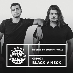 GM-021: Black V Neck | Nightenjin Radio [Hosted by Colin Thomas]