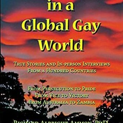ACCESS EPUB KINDLE PDF EBOOK Life and Death in a Global Gay World: True Stories and I