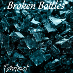Broken bottles