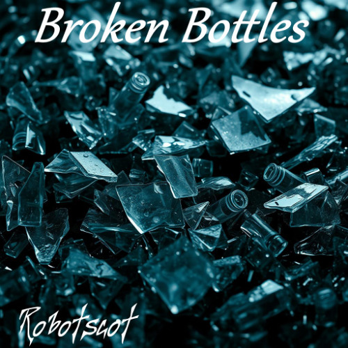 Broken bottles