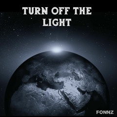 Turn Off The Light