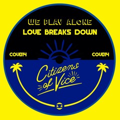 We Play Alone - Into You [Brooks From Eindhoven Remix]