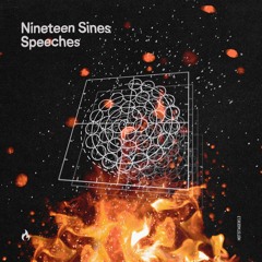 Nineteen Sines - Speeches (Original Mix)