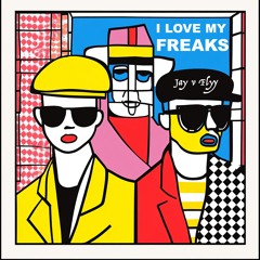 I love my Freaks