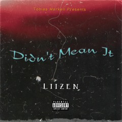 Didnt Mean It (Prod. by DreamLife)