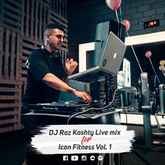 DJ Raz Kashty Live mix 4 Icon Fitness Vol.1