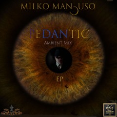 Bonus Track: Milko Mancuso - Etic (Ambient Mix) /  PANDEMIC EP (5 from 5) 2025