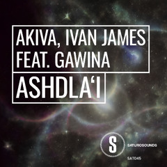 Akiva, Ivan James Feat. Gawina  - "Ashdla'i" (Original Mix)