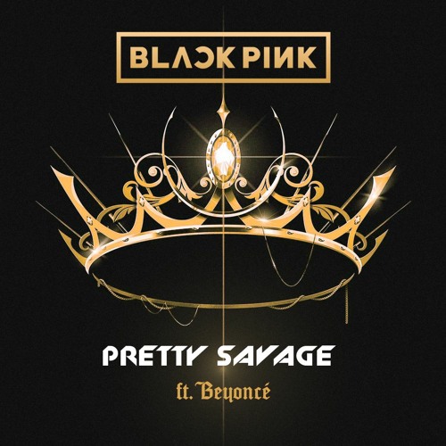 BLACKPINK - Pretty Savage ft. Beyoncé