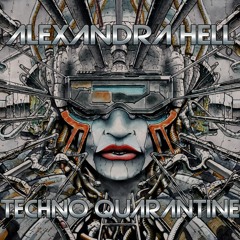 Alexandra Hell - Techno Quarantine