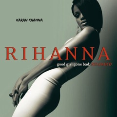 Rihanna - Disturbia (Karan Khanna Redux) - FILTERED FOR COPYRIGHT - FREE DL